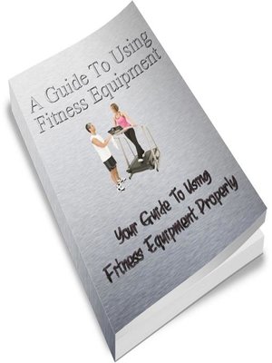 cover image of A Guide to Using Fitness Equipment
